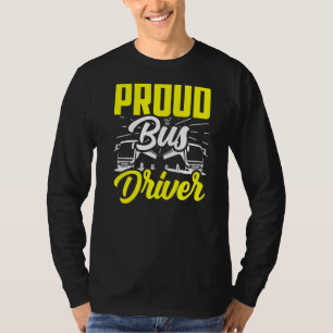 Proud Bus Driver Job Operator Busman Buses T-Shirt