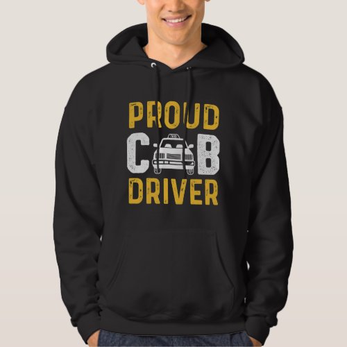 Proud Cab Driver Dedicated Driver 2 Hoodie
