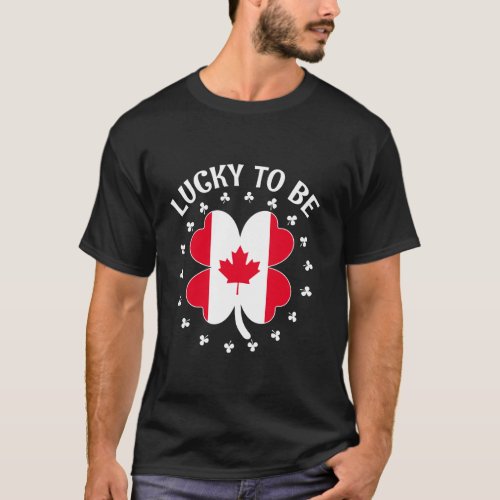 Proud Canada Heritage Shamrock Lucky Canadian Root T_Shirt