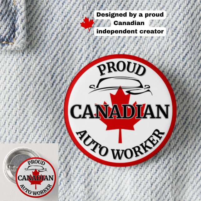 "Proud Canadian Auto Worker" Maple Leaf Canada Button (Show your Canadian auto worker pride with this classic maple leaf button. Choice of sizes.)