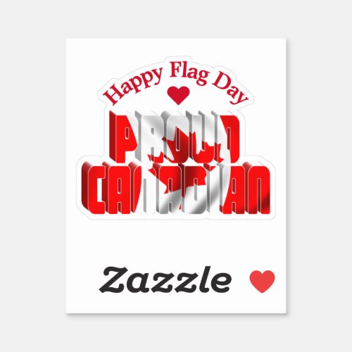 Proud Canadian _ Canada Flag Day Sticker