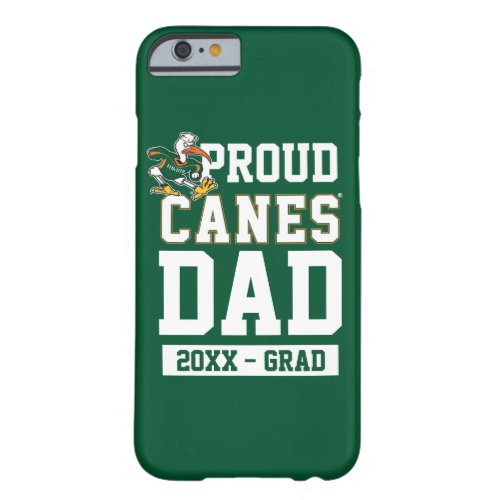 Proud Canes Dad with Class Year Barely There iPhone 6 Case
