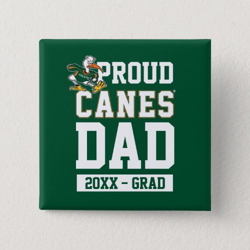 Proud Canes Dad with Class Year Pinback Button