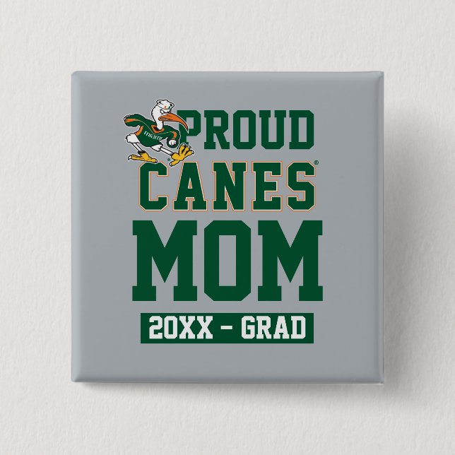 Proud Canes Mom with Class Year Button (Front)