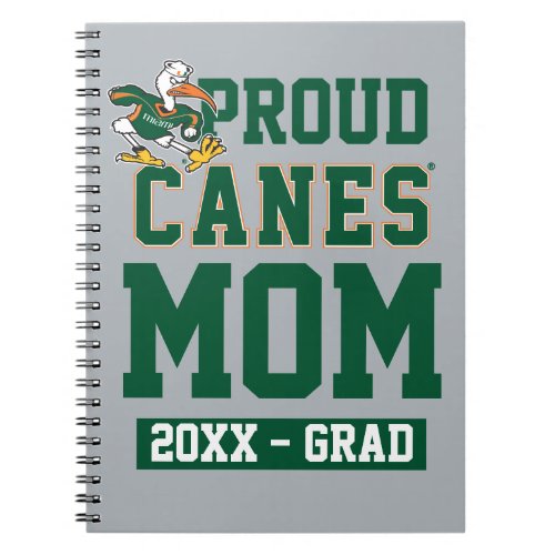 Proud Canes Mom with Class Year Notebook