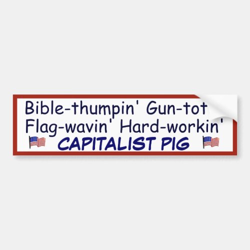 Proud Capitalist Pig Funny Bumper Sticker