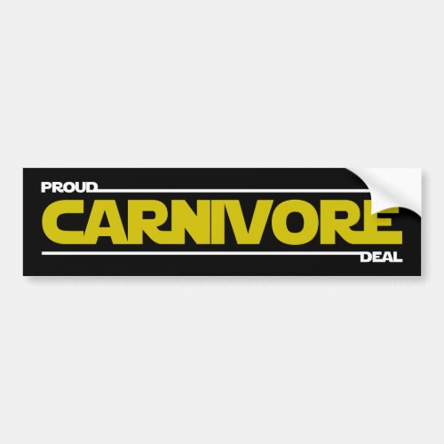 Proud Carnivore Deal Bumper Sticker
