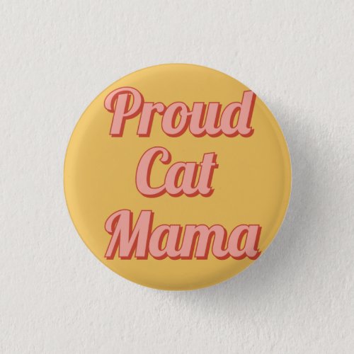 Proud cat mama button