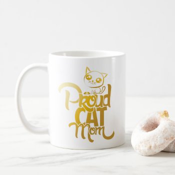 Proud Cat Mom Mug by StayAtHomeCatMom at Zazzle