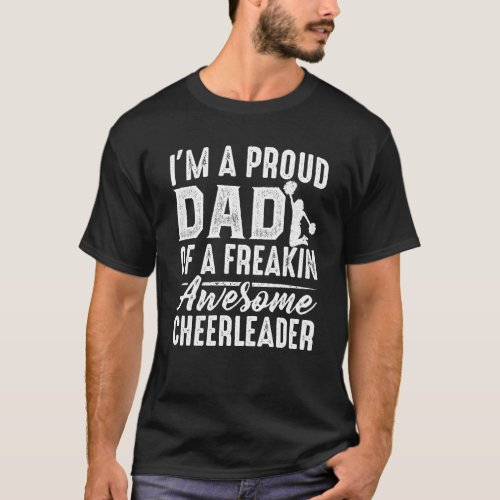 Proud Cheerleader Dad Funny Mens Cheer Dad Gift T_Shirt