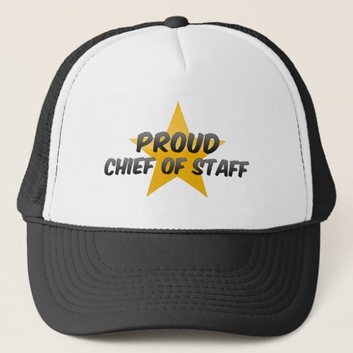Proud Chief Of Staff Trucker Hat