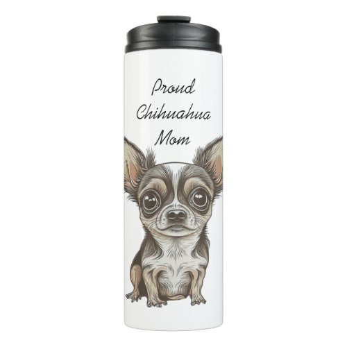 Proud Chihuahua Mom  Funny Dog Thermal Tumbler