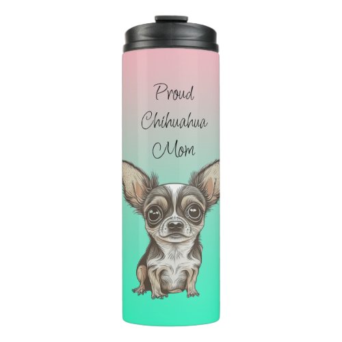 Proud Chihuahua Mom Thermal Tumbler