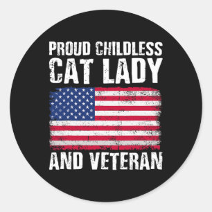 Proud Childless Cat Lady And Veteran Funny Electio Classic Round Sticker