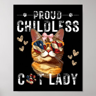 Proud Childless Cat Lady Cat Mom Lovers  Poster