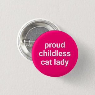 Proud childless cat lady typography funny hot pink button