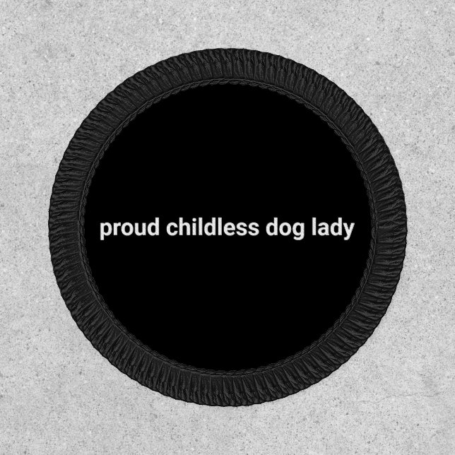 Proud childless dog lady minimalist text funny patch (Front)