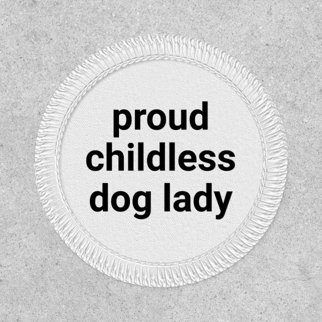 Proud childless dog lady typography funny cute patch (Front)