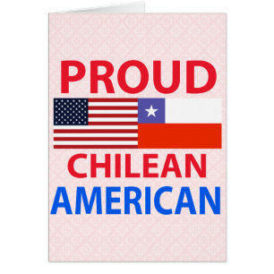 Proud Chilean American