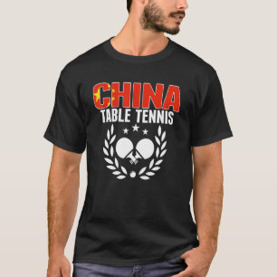 Proud China Table Tennis Chinese Ping Pong Suppor T-Shirt
