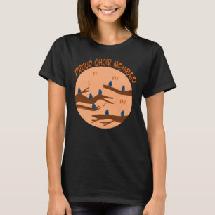 Proud Choir Member Cute Bird Music Design T-Shirt