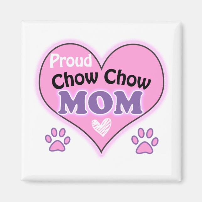 Proud Chow Chow mom Magnet (Front)