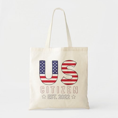 Proud Citizens US American New Citizenship 2022 Tote Bag