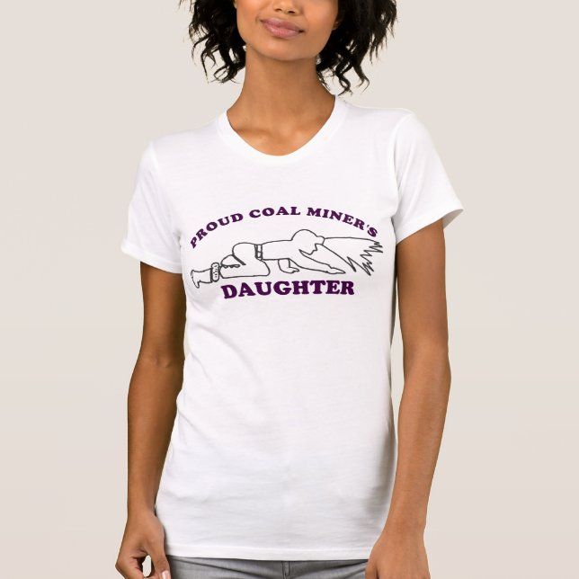 PROUD COAL MINER'S DAUGHTER T-Shirt (Front)