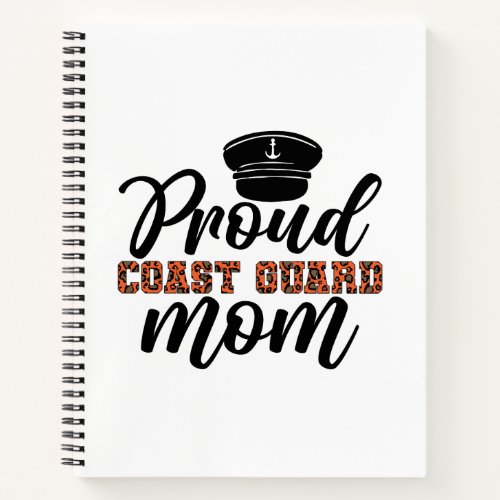 Proud Coast Guard Mom Love for Coast Guard Notebook