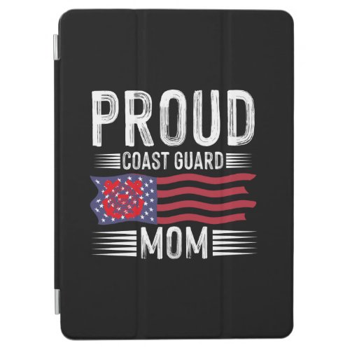 Proud Coast Guard Mom Support Our Nations Heroes iPad Air Cover
