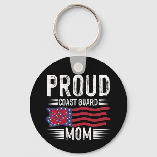 Proud Coast Guard Mom Support Our Nations Heroes Keychain
