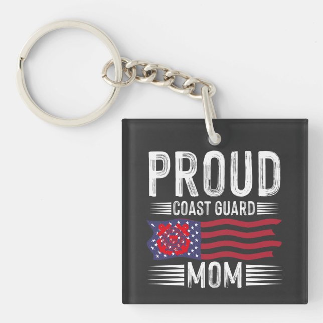 Proud Coast Guard Mom: Support Our Nation's Heroes Keychain (Front)