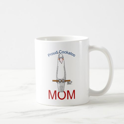 Proud Cockatoo Mom Coffee Mug