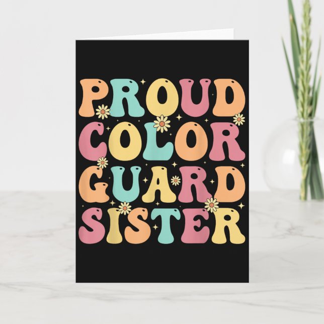 Proud Color Guard Sister - Groovy Colorguard's Sis Card (Front)