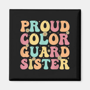 Proud Color Guard Sister - Groovy Colorguard's Sis Magnet
