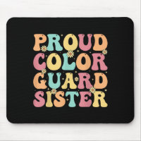 Proud Color Guard Sister - Groovy Colorguard's Sis
