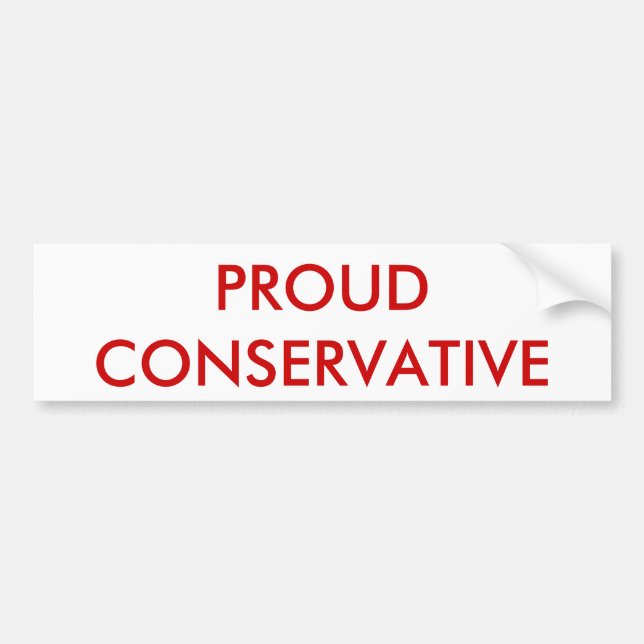 PROUD CONSERVATIVE BUMPER STICKER (Front)