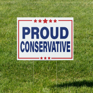 Proud Conservative Sign