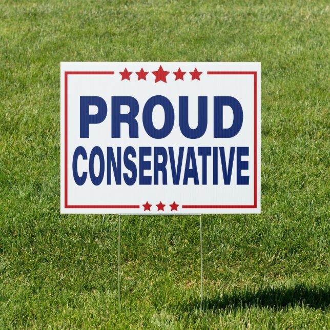 Proud Conservative Sign (Insitu)