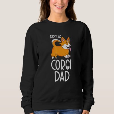 Proud Corgi Dad  Pembroke Welsh Corgi Owner Sweatshirt