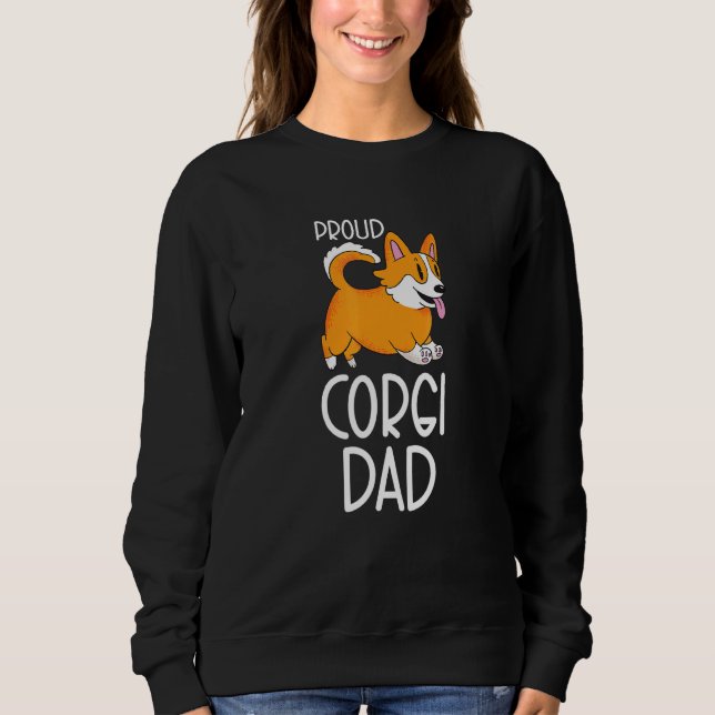 Proud Corgi Dad  Pembroke Welsh Corgi Owner Sweatshirt (Front)
