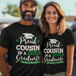 Proud Cousin of 2023 graduate family matching T-Shirt<br><div class="desc">Celebrate your cousin's graduation with this modern t-shirt featuring a "Proud COUSIN of a 2023 Graduate" typography in white and green fonts decorated with a grad cap with a green tassel; easily personalize this t-shirt with the graduation year and the grad's name by editing the template fields. This t-shirt is...</div>
