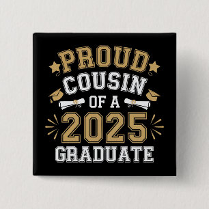 Proud Cousin Of A 2025 Graduate Family Graduation Button