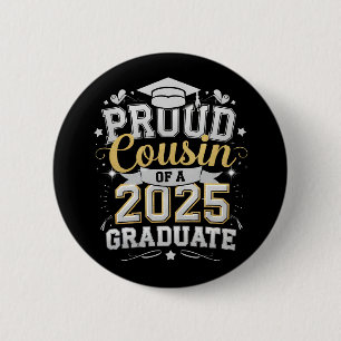 Proud Cousin Of A 2025 Graduate Graduation Button