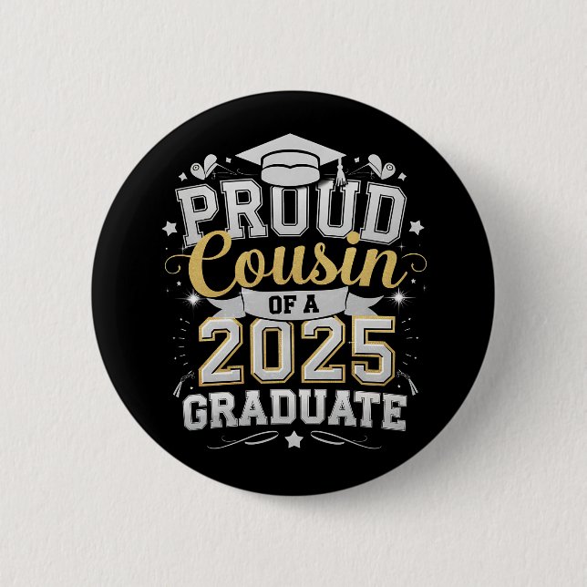 Proud Cousin Of A 2025 Graduate Graduation Button (Front)
