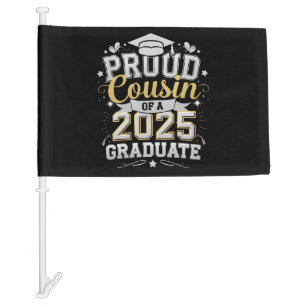 Proud Cousin Of A 2025 Graduate Graduation Car Flag