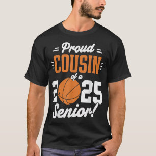 Proud Cousin Of A 2025 Senior Graduation Basketbal T-Shirt
