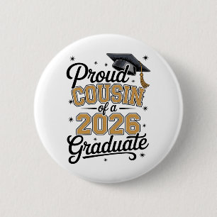 Proud Cousin Of A 2026 Graduate Gold Graduation Button