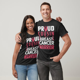 Proud Cousin of a Breast Cancer Warrior - pink T-Shirt