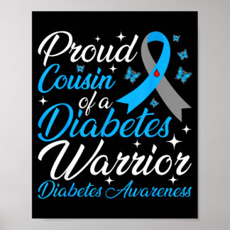 Proud cousin of a diabetes awareness warrior t1d poster